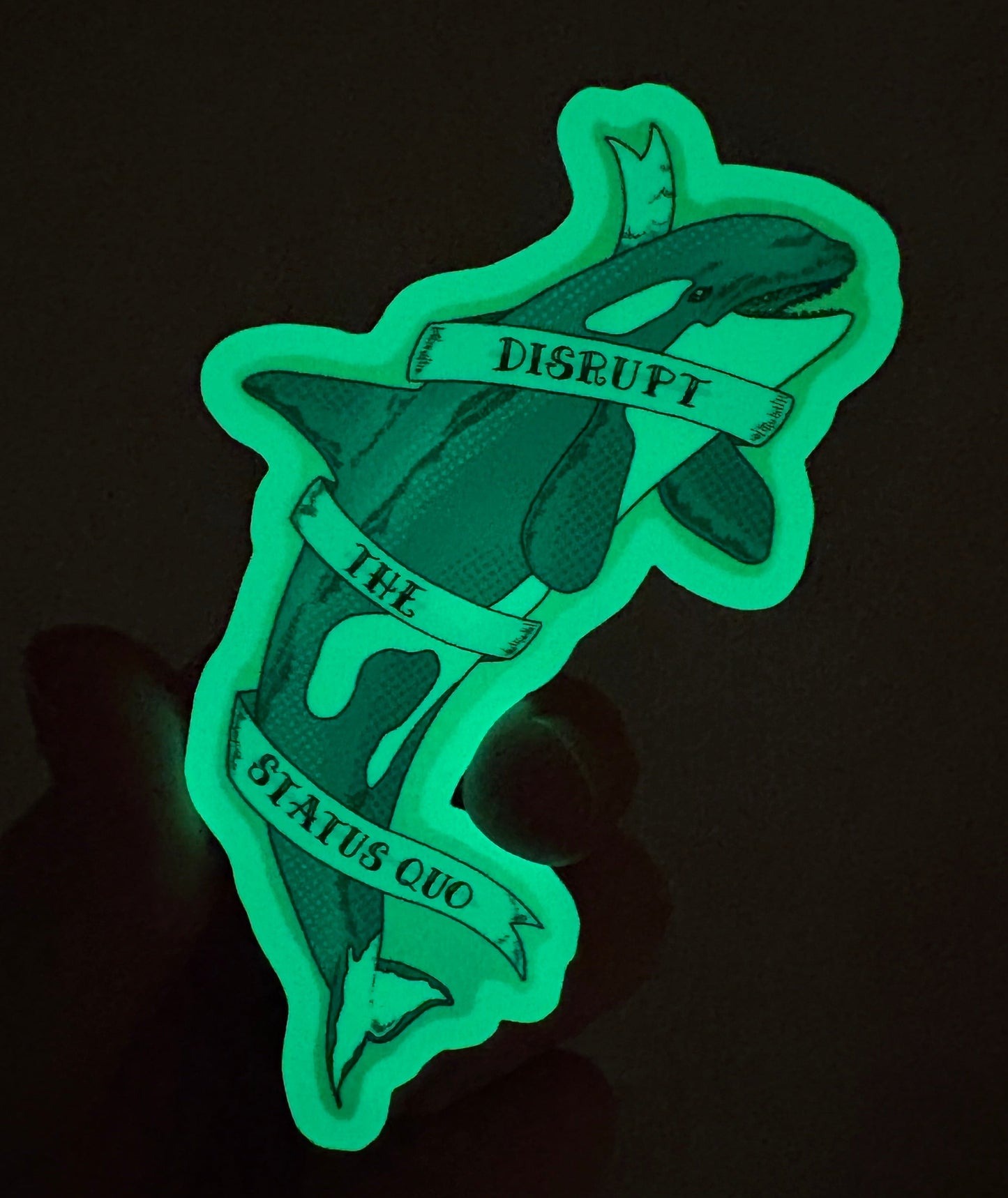 Sticker: Disrupt The Status Quo (Glow In The Dark!)